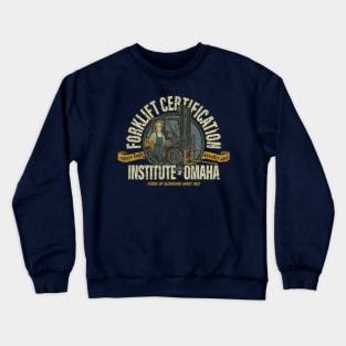 Forklift Certification Institute of Omaha 1983 Crewneck Sweatshirt